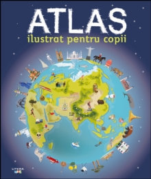 Image for Atlas Ilustrat Pentru Copii
