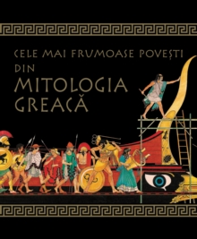 Image for Cele Mai Frumoase Povesti Din Mitologia Greaca