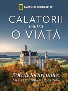 Image for Calatorii Pentru O Viata: 500 De Locuri Unice