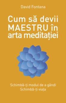 Image for Cum sa devii maestru in arta meditatiei