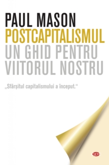 Image for Postcapitalismul. Un Ghid Pentru Viitorul Nostru