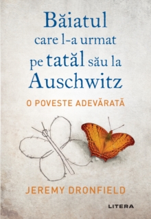 Image for Baiatul Care L-a Urmat Pe Tatal Sau La Auschwitz