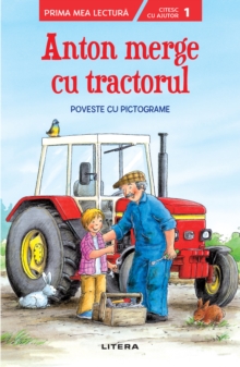 Image for Anton Merge Cu Tractorul: Poveste Cu Pictograme