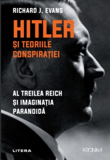 Image for Hitler si teoriile conspiratiei: Al Treilea Reich si imaginatia paranoida