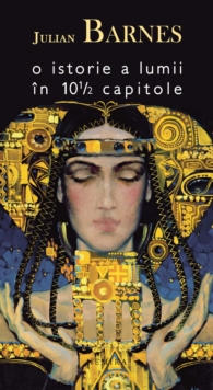 Image for O istorie a lumii in 10 si 1/2 capitole (Romanian edition)