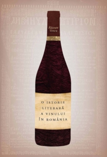 Image for O istorie literara a vinului in Romania