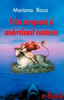 Image for Criza europeana si modernismul romanesc