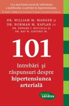 Image for 101 Intrebari si raspunsuri despre hipertensiunea arteriala