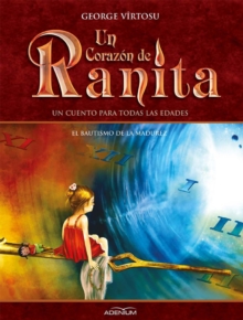 Image for Un Corazon de Ranita. 4(deg) volumen. El bautismo de la madurez