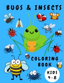 Image for Bugs & Insects Coloring Book Kids 4-8