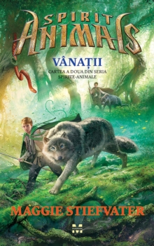 Image for Vanatii. Cartea a doua din seria Spirite-Animale.