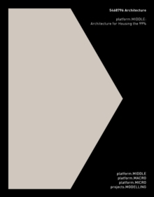 5468796 Architecture: platform.MIDDLE: Architecture for Housing the 99%