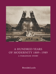 Hundred Years of Modernity 1889-1989