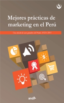 Image for Mejores practicas de marketing en el Peru: Una seleccion de casos ganadores del Premio ANDA 2015