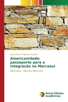 Image for Americanidade : passaporte para a integracao no Mercosul