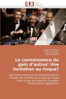 Image for La Connaissance Du Gain d''autrui : Une Incitation Au Risque?