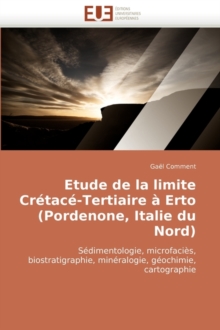 Image for Etude de la Limite Cr tac -Tertiaire   Erto (Pordenone, Italie Du Nord)