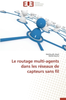 Image for Le Routage Multi-Agents Dans Les R seaux de Capteurs Sans Fil