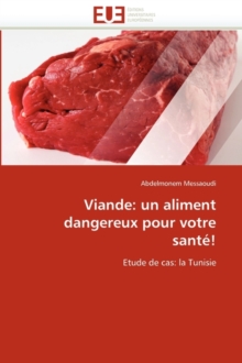 Image for Viande : Un Aliment Dangereux Pour Votre Sant !
