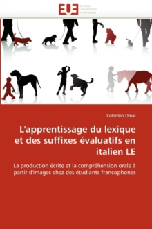 Image for L''apprentissage Du Lexique Et Des Suffixes  valuatifs En Italien Le