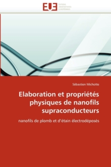 Image for Elaboration Et Propri t s Physiques de Nanofils Supraconducteurs