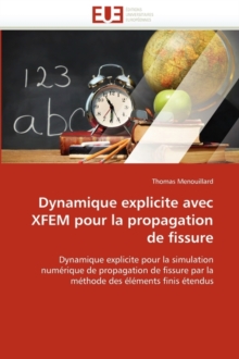 Image for Dynamique Explicite Avec Xfem Pour La Propagation de Fissure
