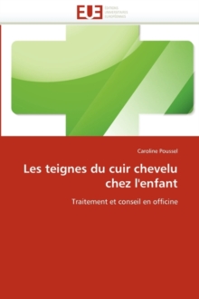 Image for Les Teignes Du Cuir Chevelu Chez l''enfant