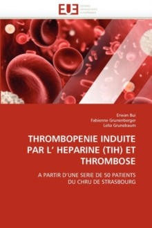 Image for Thrombopenie Induite Par L'' Heparine (Tih) Et Thrombose