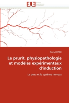 Image for Le Prurit, Physiopathologie Et Mod les Exp rimentaux d''induction