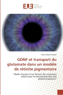 Image for Gdnf et transport du glutamate dans un modele de retinite pigmentaire