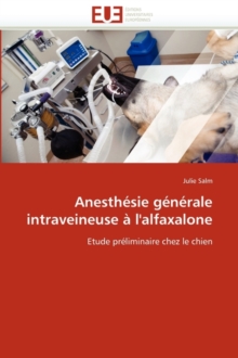 Image for Anesth sie G n rale Intraveineuse   l'Alfaxalone
