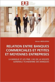 Image for Relation Entre Banques Commerciales Et Petites Et Moyennes Entreprises