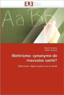 Image for Illettrisme : Synonyme de Mauvaise Sant ?