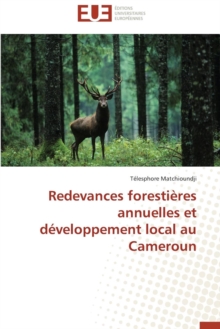 Image for Redevances Forestieres Annuelles Et Developpement Local Au Cameroun