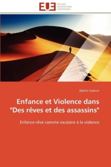 Image for Enfance Et Violence Dans "des R ves Et Des Assassins"