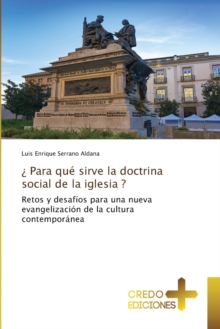 Image for ¿ Para que sirve la doctrina social de la iglesia ?