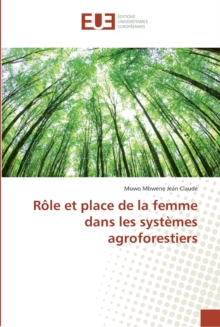Image for Role et place de la femme dans les systemes agroforestiers