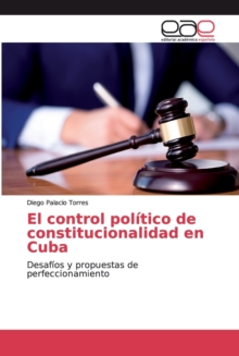 Image for El control politico de constitucionalidad en Cuba
