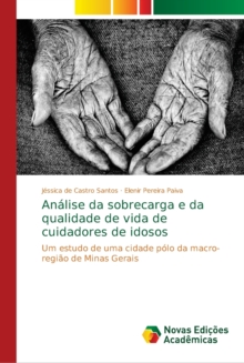 Image for Analise da sobrecarga e da qualidade de vida de cuidadores de idosos