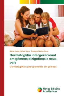 Image for Dermatoglifia intergeracional em gemeos dizigoticos e seus pais