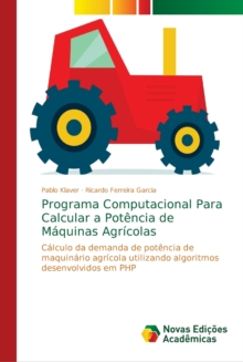 Image for Programa Computacional Para Calcular a Potencia de Maquinas Agricolas