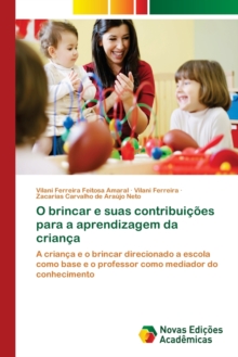 Image for O brincar e suas contribuicoes para a aprendizagem da crianca