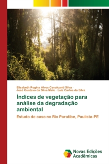 Image for Indices de vegetacao para analise da degradacao ambiental