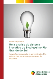 Image for Uma analise do sistema inovativo de Biodiesel no Rio Grande do Sul