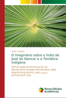 Image for O Imaginario sobre o Indio de Jose de Alencar e a Tematica Indigena