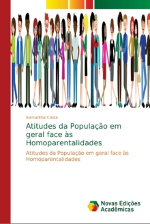 Image for Atitudes da Populacao em geral face as Homoparentalidades