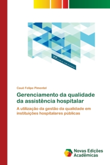 Image for Gerenciamento da qualidade da assistencia hospitalar