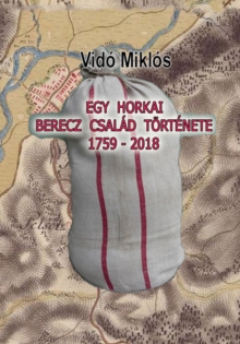 Image for Egy Horkai Berecz Csalad Tortenete 1759-2018