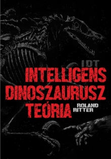 Image for IDT - Intelligens Dinoszaurusz Teoria