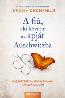 Image for Fiu, Aki Kovette Az Apjat Auschwitzba